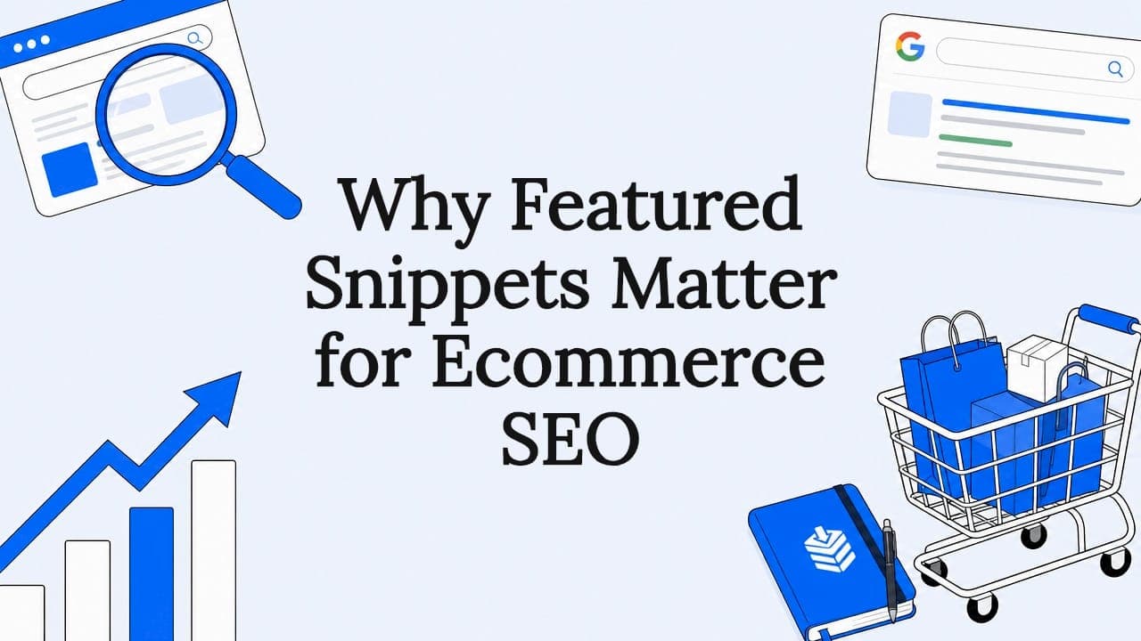 Why Featured Snippets Matter for Ecommerce SEO