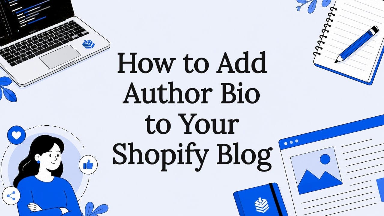 How to Add Author Bio to Your Shopify Blog