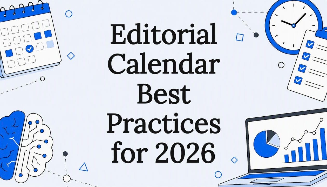 Editorial Calendar Best Practices for 2026