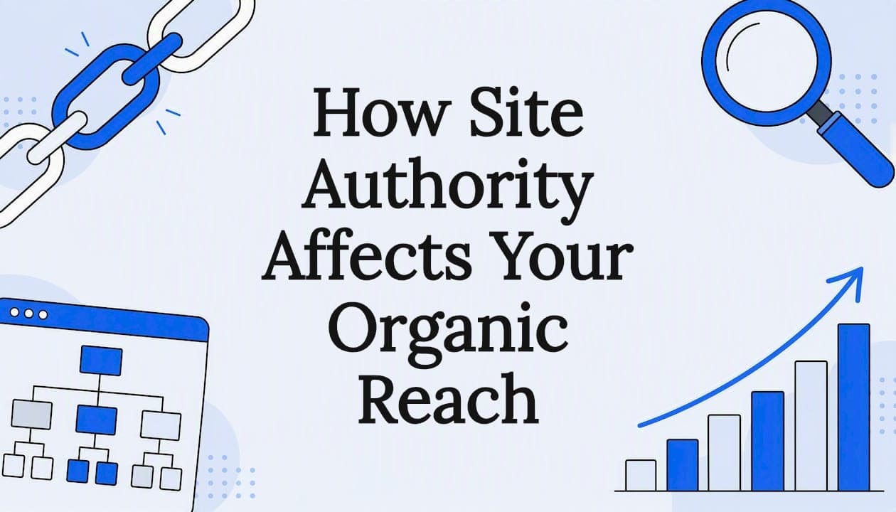 How Site Authority Affects Your Organic Reach