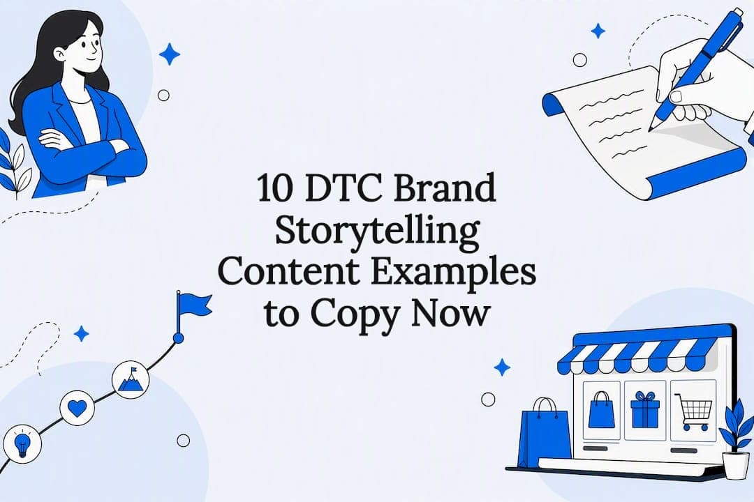 10 DTC Brand Storytelling Content Examples to Copy Now